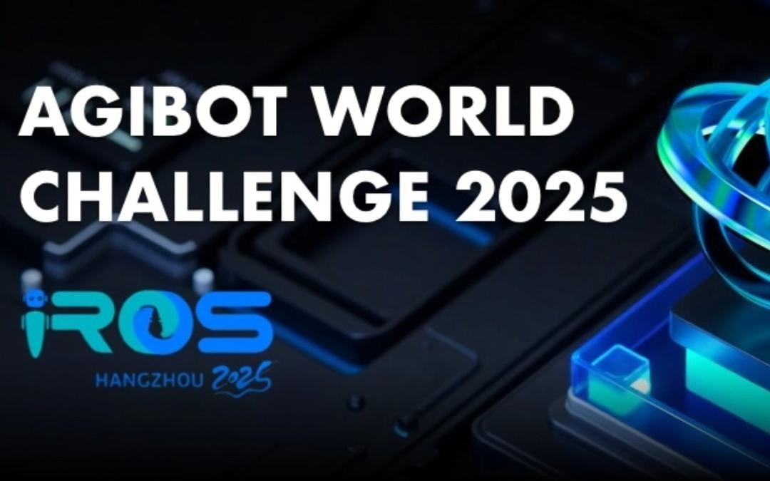 星空真人主办｜全球顶尖机器人赛事AgiBot World Challenge@IRO...